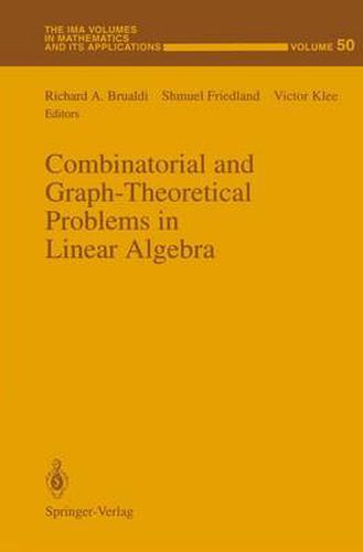 Cover image for Combinatorial and Graph-Theoretical Problems in Linear Algebra