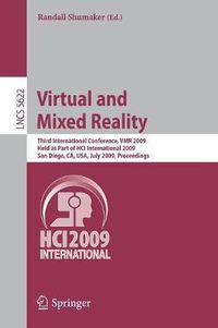Cover image for Virtual and Mixed Reality: Third International Conference, VMR 2009, Held as Part of HCI International 2009, San Diego, CA USA, July, 19-24, 2009, Proceedings