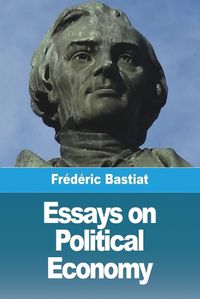 Cover image for Essays on Political Economy