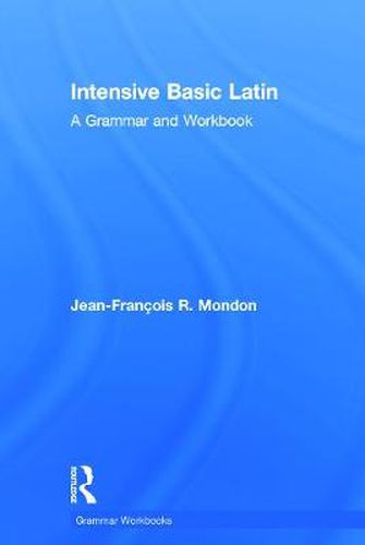 Cover image for Intensive basic Latin: a grammar and workbook: A Grammar and Workbook