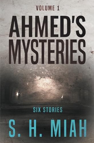 Ahmed's Mysteries Volume 1