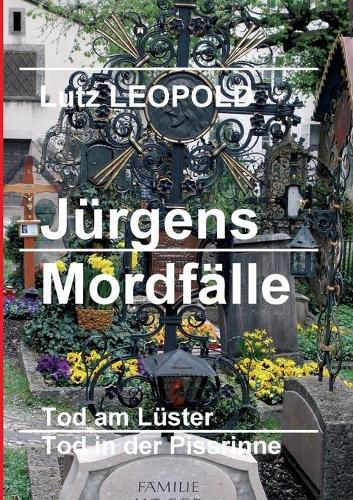 Cover image for Jurgens Mordfalle: Tod am Luster/Tod an der Pissrinne