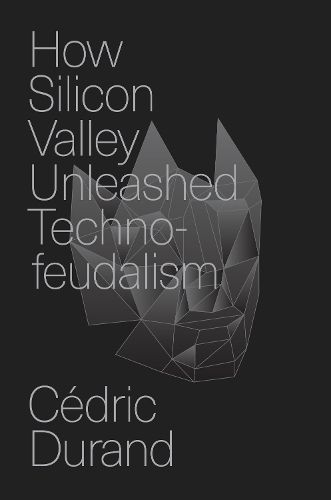 Cover image for How Silicon Valley Unleashed Techno-feudalism