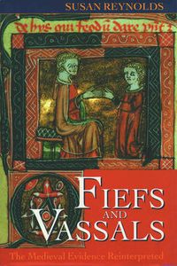 Cover image for Fiefs and Vassals: The Medieval Evidence Reinterpreted