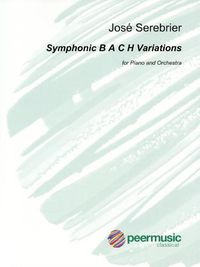 Cover image for Symphonic B A C H Variations: For Piano and Orchestra Full Score