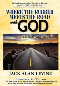 Cover image for Where the Rubber Meets the Road with God