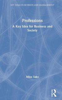 Cover image for Professions: A Key Idea for Business and Society