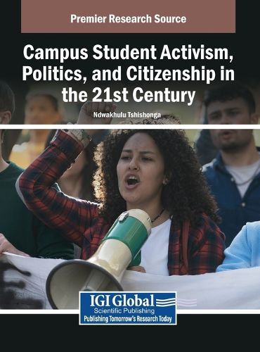 Cover image for Campus Student Activism, Politics, and Citizenship in the 21st Century