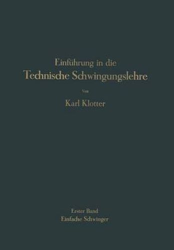 Cover image for Einfuhrung in Die Technische Schwingungslehre: Erster Band Einfache Schwinger