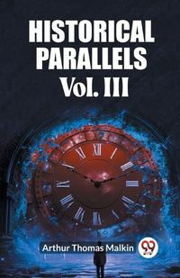 Cover image for Historical Parallels Vol. III