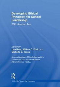 Cover image for Developing Ethical Principles for School Leadership: PSEL Standard Two