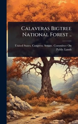 Cover image for Calaveras Bigtree National Forest ..