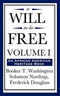 Cover image for A Will to Be Free, Vol. I (an African American Heritage Book)