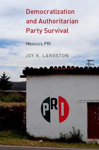 Cover image for Democratization and Authoritarian Party Survival: Mexico's PRI