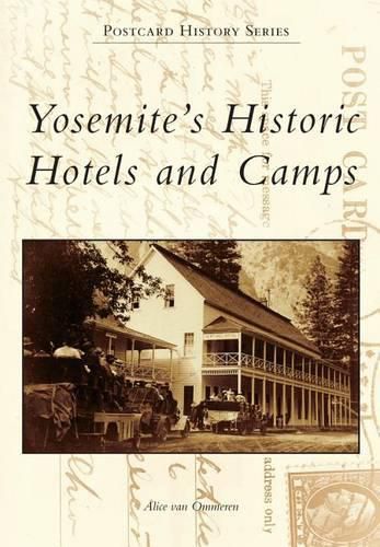 Cover image for Yosemite's Historic Hotels and Camps