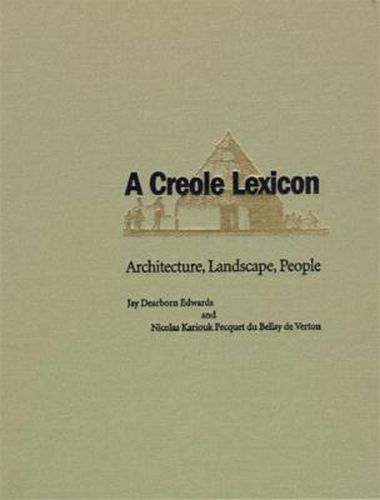 A Creole Lexicon: Architecture, Landscape, People