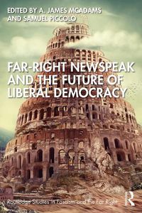 Cover image for Far-Right Newspeak and the Future of Liberal Democracy