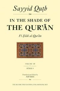 Cover image for In the Shade of the Qur'an Vol. 3 (Fi Zilal al-Qur'an): Surah 4 Al-Nisa