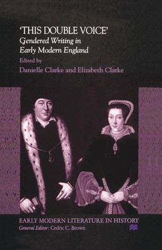 Cover image for This Double Voice: Gendered Writing in Early Modern England