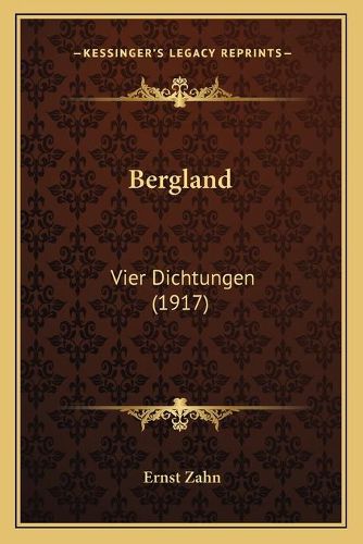 Bergland: Vier Dichtungen (1917)