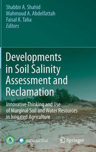 Cover image for Developments in Soil Salinity Assessment and Reclamation: Innovative Thinking and Use of Marginal Soil and Water Resources in Irrigated Agriculture