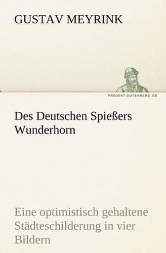 Cover image for Des Deutschen Spiessers Wunderhorn