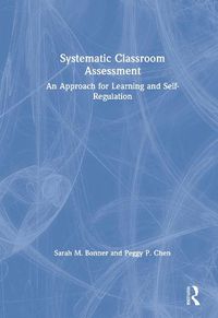 Cover image for Systematic Classroom Assessment: An Approach for Learning and Self-Regulation