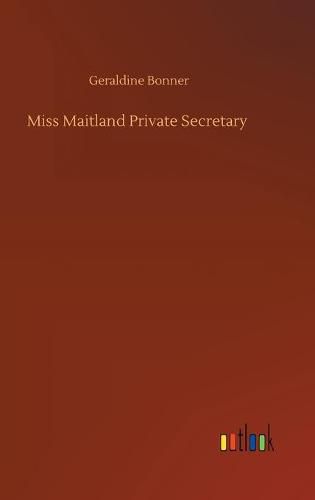 Cover image for Miss Maitland Private Secretary