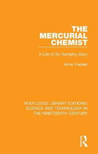 Cover image for The Mercurial Chemist: A Life of Sir Humphry Davy