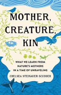 Cover image for Mother, Creature, Kin