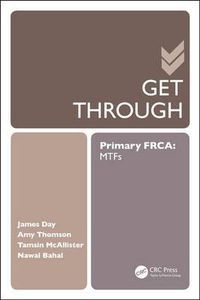 Cover image for Get Through Primary FRCA: MTFs: Primary FRCA: MTFs
