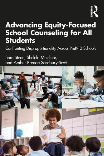 Advancing Equity-Focused School Counseling for All Students