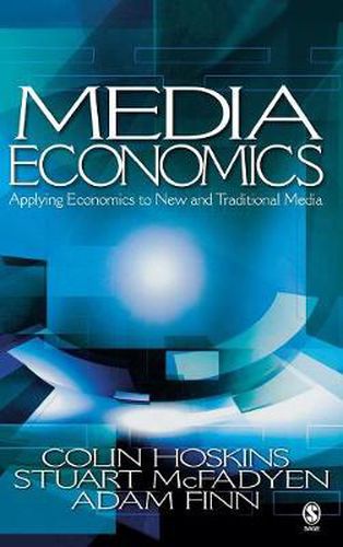 Media Economics: Applying Economics to New and Traditional Media