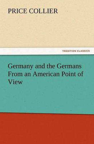 Cover image for Germany and the Germans from an American Point of View