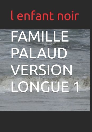 Cover image for Famille Palaud Version Longue 1