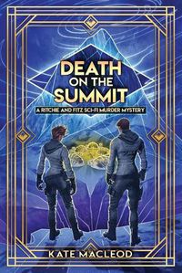 Cover image for Death on the Summit: A Ritchie and Fitz Sci-Fi Murder Mystery