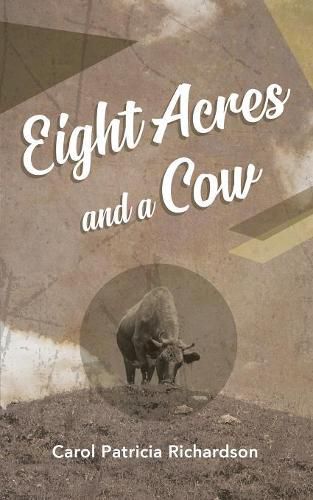 Cover image for Eight Acres and a Cow