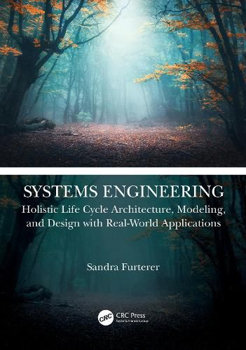 Cover image for Systems Engineering: Holistic Life Cycle Architecture Modeling and Design with Real-World Applications