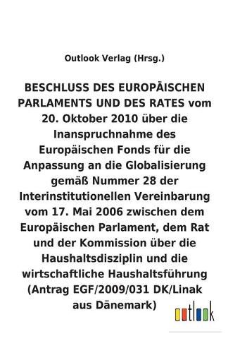 BESCHLUSS vom 20. Oktober 2010 uber die Inanspruchnahme des Europaischen Fonds fur die Anpassung an die Globalisierung gemass Nummer 28 der Interinstitutionellen Vereinbarung vom 17. Mai 2006 uber die Haushaltsdisziplin und die wirtschaftliche Haushaltsfuh