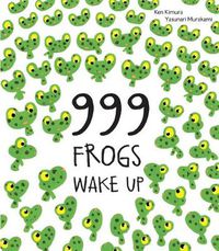 Cover image for 999 Frogs Wake Up