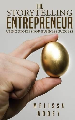 Cover image for The Storytelling Entrepreneur: Using Stories for Business Success