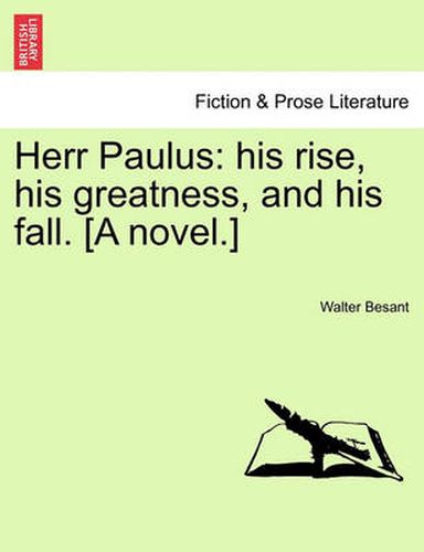 Cover image for Herr Paulus: His Rise, His Greatness, and His Fall. [A Novel.]