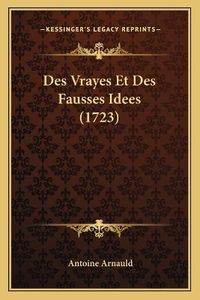 Cover image for Des Vrayes Et Des Fausses Idees (1723)