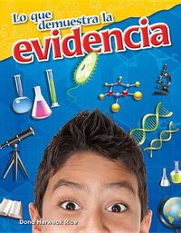 Cover image for Lo que demuestra la evidencia (What the Evidence Shows)