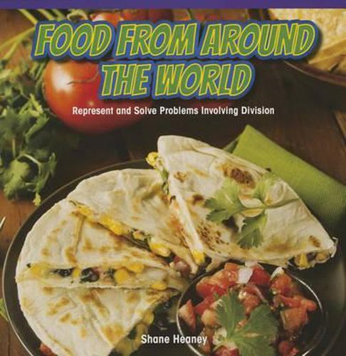 Cover image for Food from Around the World: Represent and Solve Problems Involving Division