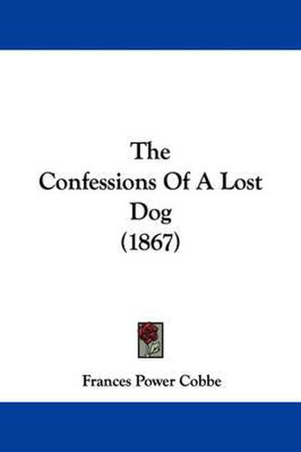 Cover image for The Confessions of a Lost Dog (1867)