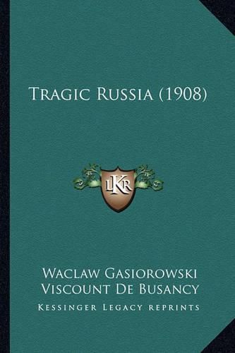 Cover image for Tragic Russia (1908)