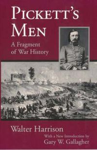 Cover image for Pickett's Men: A Fragment of War History