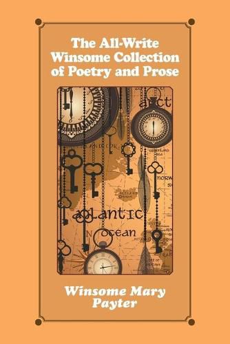 Cover image for The All-Write Winsome Collection of Poetry and Prose