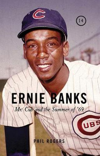 Cover image for Ernie Banks: Mr. Cub and the Summer of '69